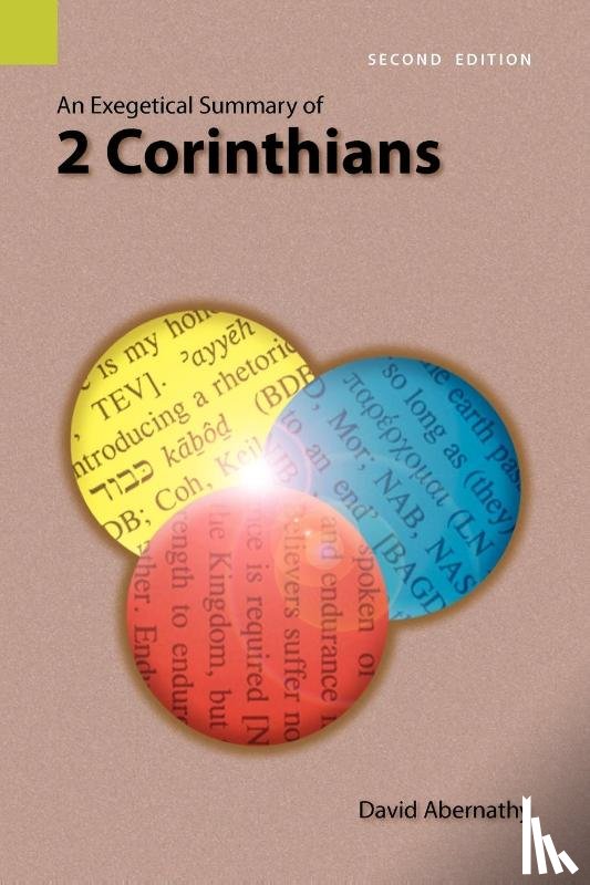 Abernathy, C David, Abernathy, Dr David (Warren Wilson College - An Exegetical Summary of 2 Corinthians, 2nd Edition