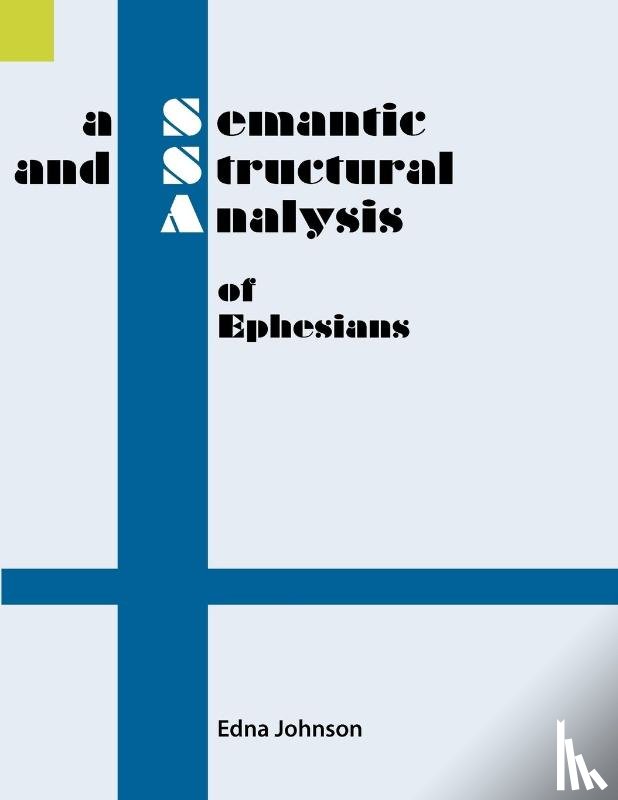 Johnson, Edna - A Semantic and Structural Analysis of Ephesians