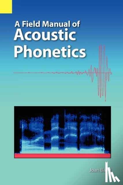 Baart, Joan L G - A Field Manual of Acoustic Phonetics