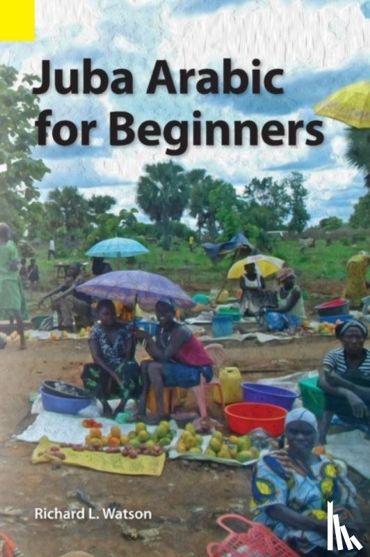 Watson, Richard L - Juba Arabic for Beginners