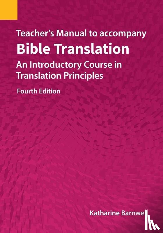 Barnwell, Katharine - Teacher's Manual to accompany Bible Translation