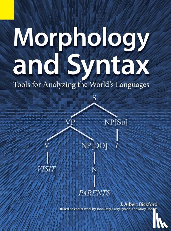 Bickford, John Albert, Bickford, J Albert - Morphology and Syntax