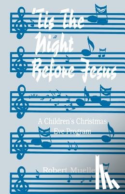 Mueller, Robert - 'Tis The Night Before Jesus