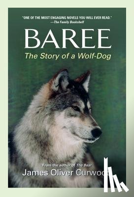 Curwood, James Oliver - Baree