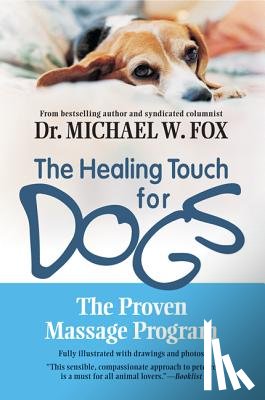 Fox, Michael W. - Healing Touch for Dogs