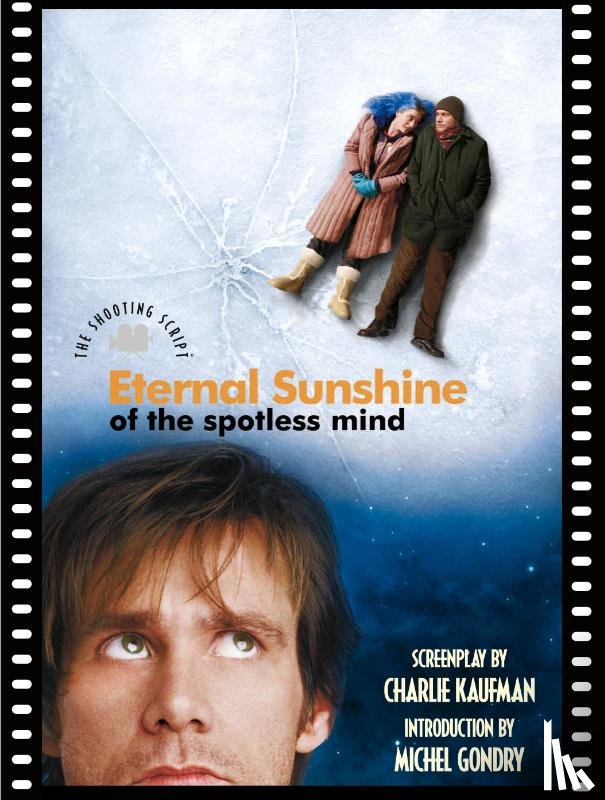 Kaufman, Charlie, Gondry, Michel - Eternal Sunshine of the Spotless Mind