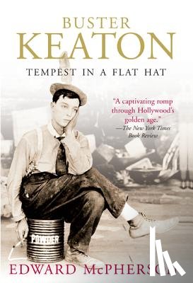 McPherson, Edward - Buster Keaton: Tempest in a Flat Hat