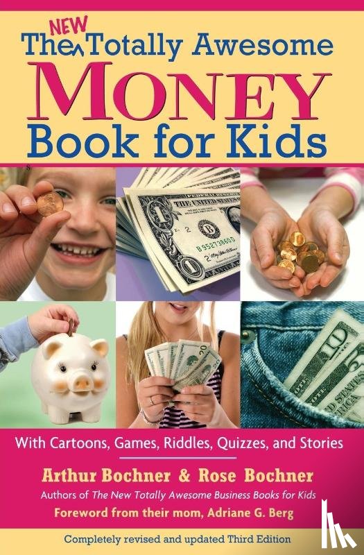 Bochner, Rose, Bochner, Arthur - The New Totally Awesome Money Book for Kids