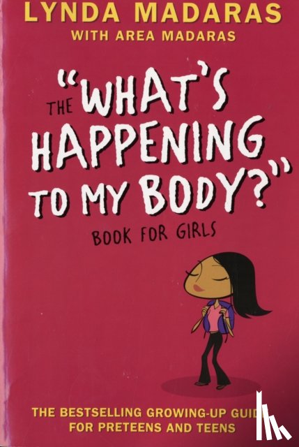 Madaras, Lynda, Madaras, Area, Sullivan, Simon - What's Happening to My Body? Book for Girls