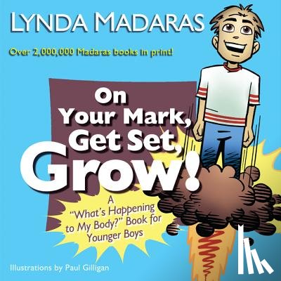Madaras, Lynda, Gilligan, Paul - On Your Mark, Get Set, Grow!