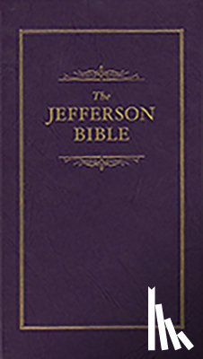 Jefferson, Thomas - Jefferson Bible