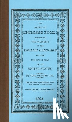 Webster, Noah - The American Spelling Book