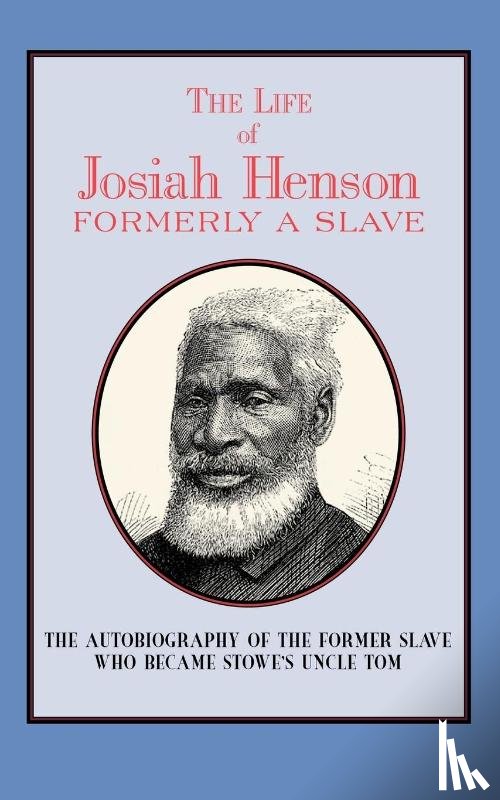 Henson, Josiah - Henson, J: Life of Josiah Henson
