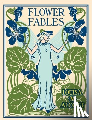 Alcott, Louisa May - Flower Fables