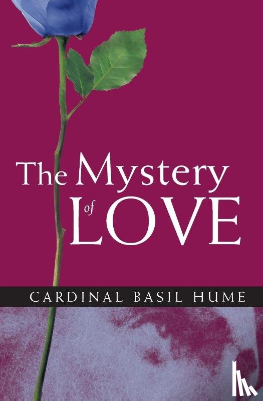 Basil Hume, Hume - Mystery of Love
