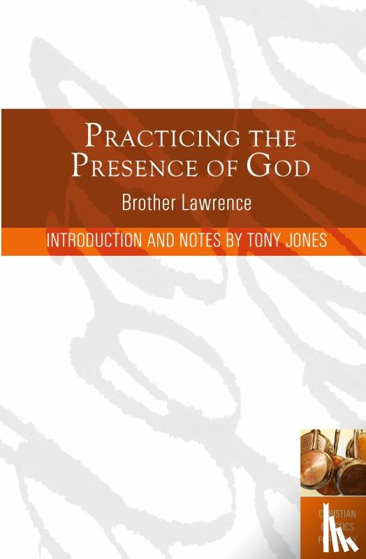Brother, Lawrence - Practicing the Presence of God
