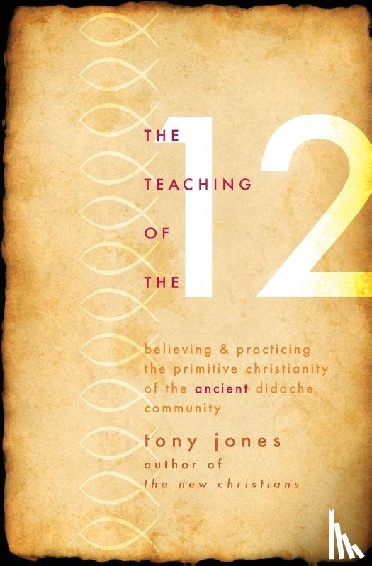Jones, Tony - The Teaching of the Twelve