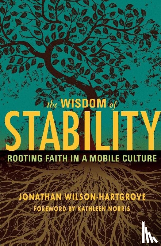 Wilson-Hartgrove, Jonathan - The Wisdom of Stability