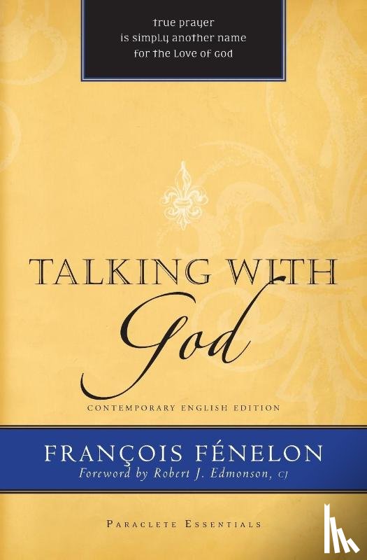 Fenelon, Francois de Salignac de la Mot - Talking With God