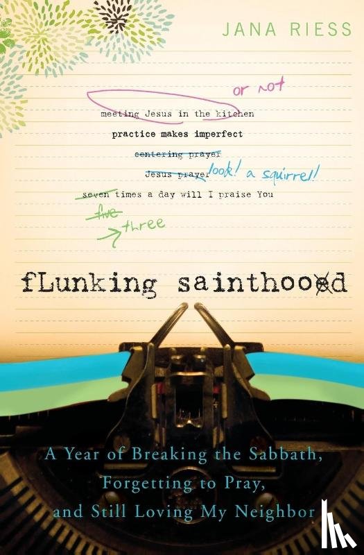 Riess, Jana - Flunking Sainthood