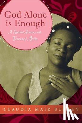 Burney, Claudia Mair - God Alone Is Enough