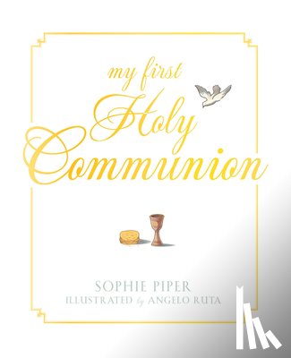 Piper, Sophie - My First Holy Communion: Prayers for a Lifetime