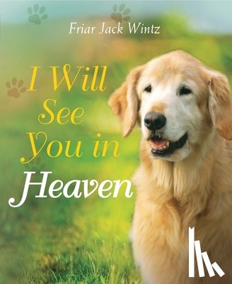 Wintz, Friar Jack - I Will See You in Heaven (Dog Lover's Edition)