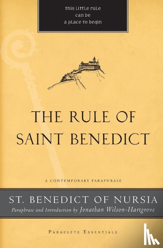 St. Benedict of Nursia - The Rule of Saint Benedict