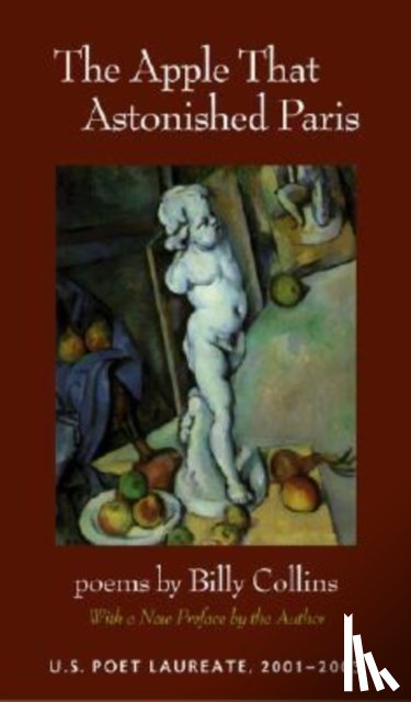 Collins, Billy - The Apple That Astonished Paris