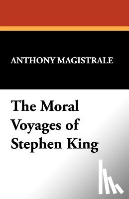 Magistrale, Tony - Moral Voyages of Stephen King