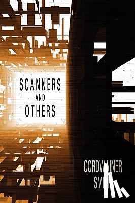 Smith, Cordwainer - Scanners and Others