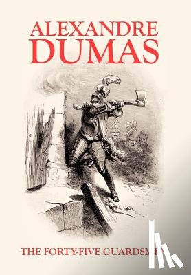 Dumas, Alexandre - The Forty-Five Guardsmen