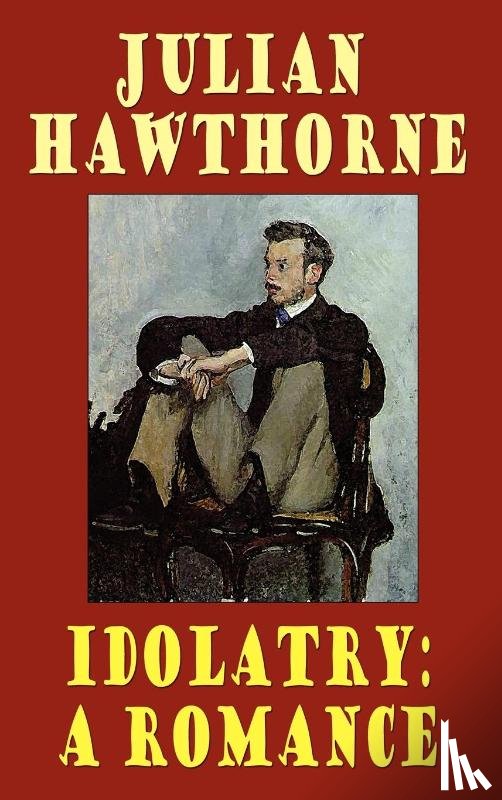 Hawthorne, Julian - Idolatry