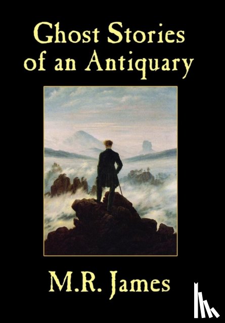 James, M R (King's College, James, Montague Rhodes - Ghost Stories of an Antiquary