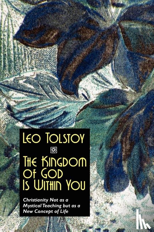 Leo Tolstoy - The Kingdom of God Is Within You