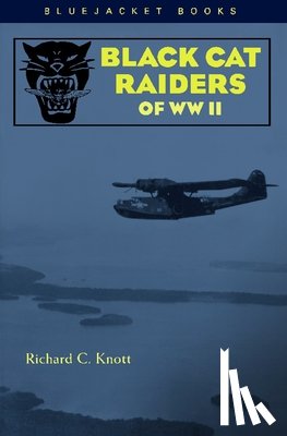 Knott, Richard C - Black Cat Raiders of WWII