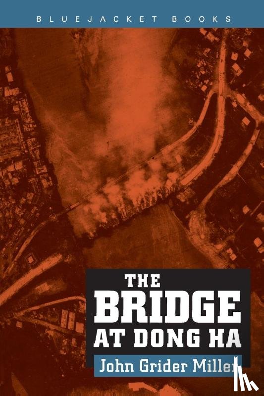 Miller, Estate of John G. - The Bridge at Dong Ha