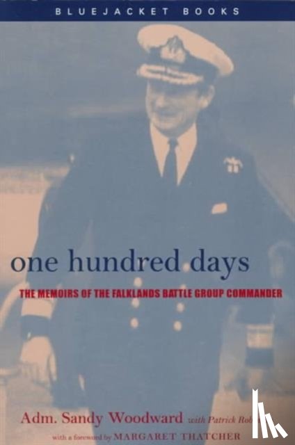 Woodward, Sandy - One Hundred Days: The Memoirs of the Falklands Battle Group Commander