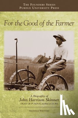 Whitford, Frederick - For the Good of the Farmer