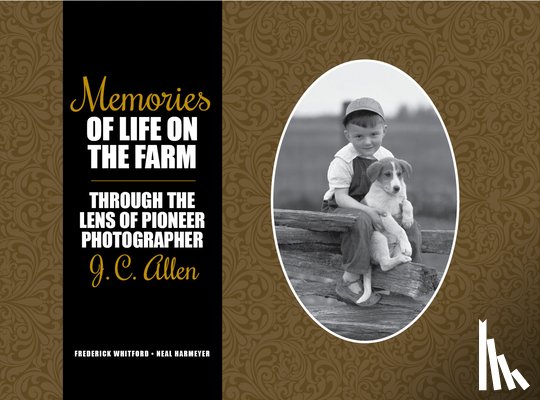 Whitford, Frederick, Harmeyer, Neal - Memories of Life on the Farm