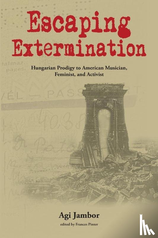 Jambor, Agi - Escaping Extermination
