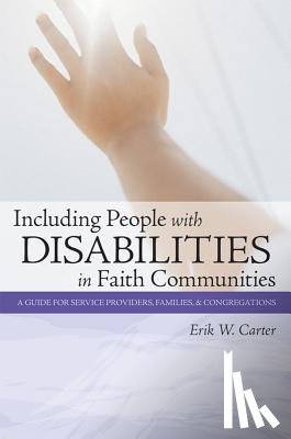 Carter, Erik W. - Including People with Disabilities in Faith Communities