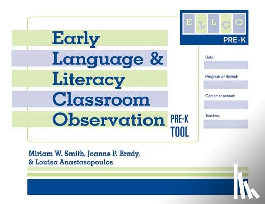 Smith, Miriam W., Brady, Joanne P., Anastasopoulos, Louisa - Early Language and Literacy Classroom Observation