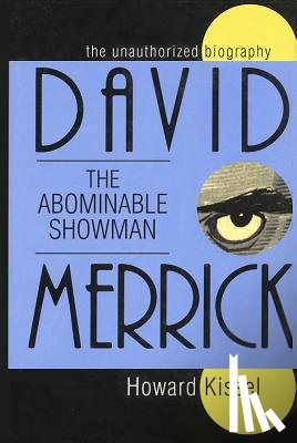 Kissel, Howard - David Merrick: The Abominable Showman