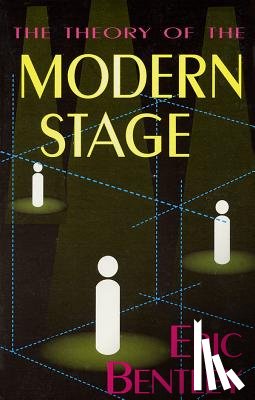 Bentley, Eric - The Theory of the Modern Stage
