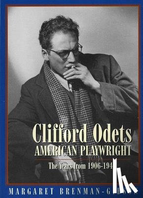 Brenman-Gibson, Margaret - Clifford Odets