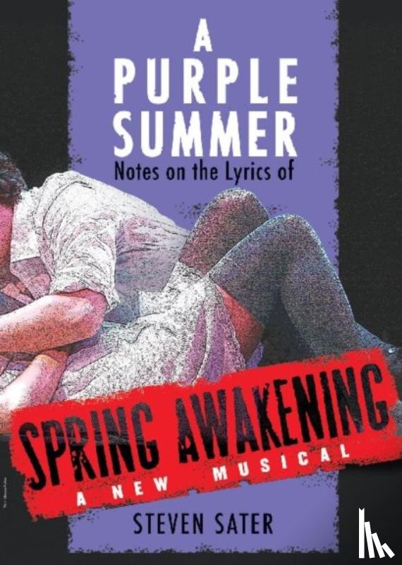 Sater, Steven - A Purple Summer: Notes on the Lyrics of Spring Awakening