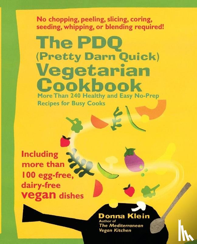 Klein, Donna - Pdq (Pretty Darn Quick) Vegetarian Cookbook