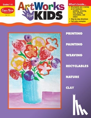 Evan-Moor Educational Publishers - ARTWORKS FOR KIDS TEACHER/E
