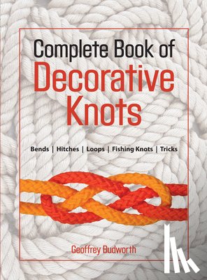 Budworth, Geoffrey - Complete Book of Decorative Knots